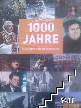 1000 Jahre. Meilensteine der Weltgeschichte