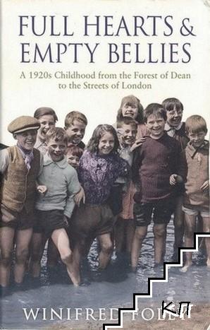 Full Hearts and Empty Bellies: A 1920s Childhood from the Forest of Dean to the Streets of London