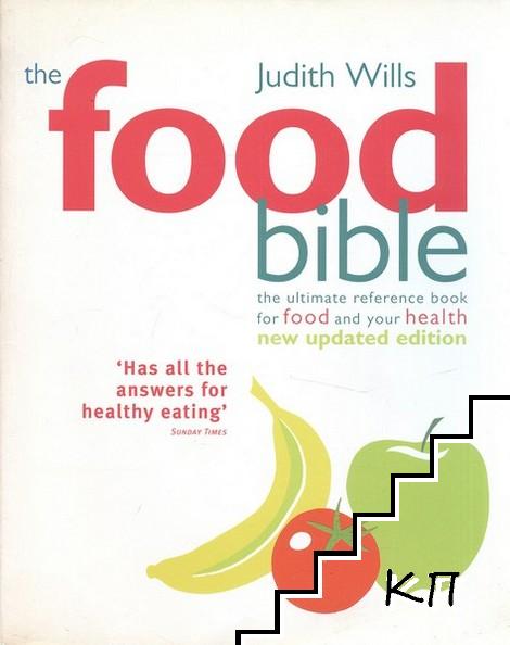 The Food Bible: The Ultimate Reference Book for Food and Your Health