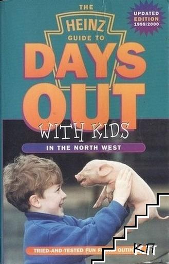 Heinz Guide to Days Out with Kids 1999-2000: Tried and Tested Fun Family Outings in the North West