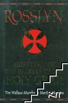 Rosslyn: Guardian of the Secret of the Holy Grail