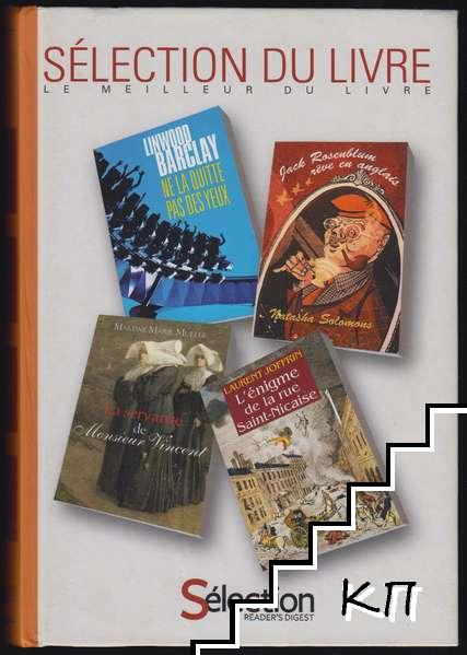 Sélection du livre: Ne la quitte pas des yeux / Jack Rosenblum rêve en anglais / La servante de Monsieur Vincent / L'énigme de la rue Saint-Nicaise