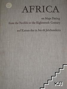 Africa auf Karten des 12. bis 18. Jahrhunderts / Africa on maps dating from the twelfth to the eighteenth century