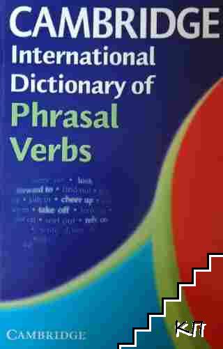 Cambridge International Dictionary of Phrasal Verbs