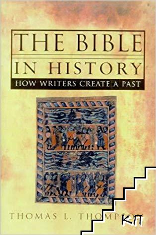 The Bible in History: How Writers Create a Past