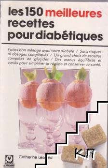 Les 150 meilleures recettes pour diabetiques