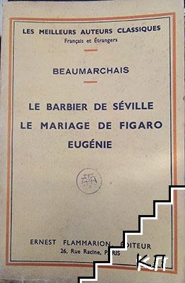 le Barbier de Seville, Suivide le mariage de Figaro, Suivi de Eugenie