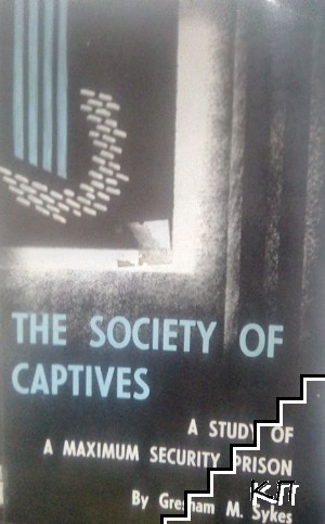 The Society of Captives: A Study of a Maximum Security Prison