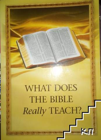 What does the Bible Really teach?