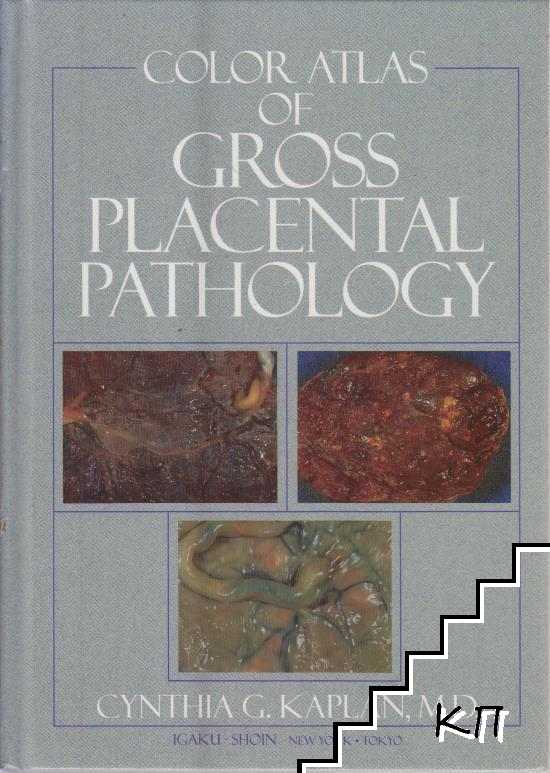 Color atlas of gross placental patholgy