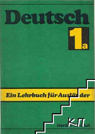 Deutsch. Ein Lehrbuch für Ausländer. Teil 1a-1b, 2