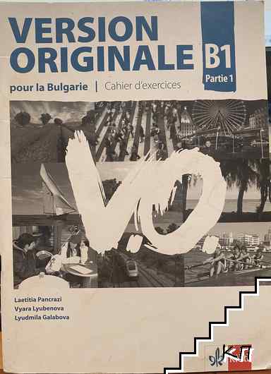 Version Originale pour la Bulgarie B1. Parte 1: Cahier d’exercices + CDs - B1