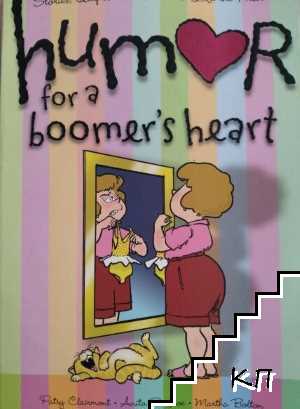 Humor for a Boomer's Heart: Stories, Quips, and Quotes to Lift the Heart (Humor for the Heart)