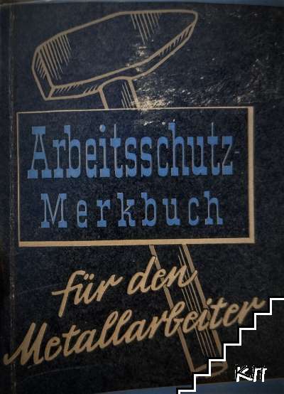 Arbeitsschutz-Merkbuch für den Metallarbeiter