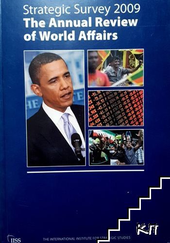 Strategic Survey 2009. The Annual Review of World Affairs