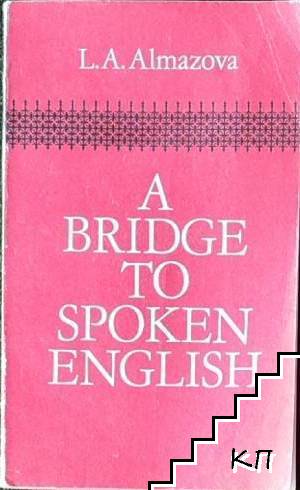 A Bridge to Spoken English