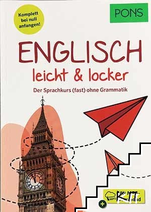 Pons. Englisch leicht & locker Der Sprachkurs (fast) ohne Grammatik