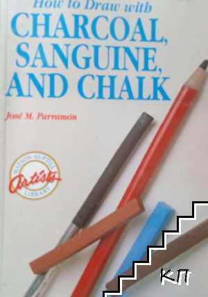 How To Draw With Charcoal, sanguine and chalk