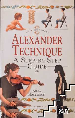 Alexandre Technique. A step by step guide