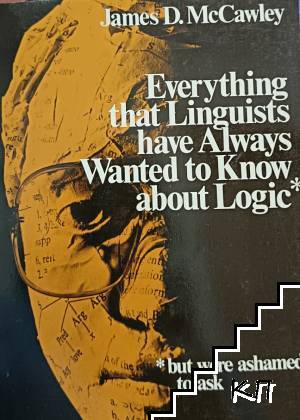 Everything that linguist have always wanted to know about logic