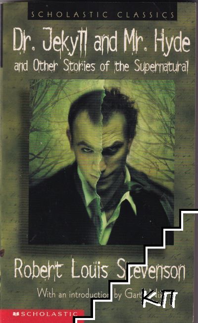 Dr. Jekyll and Mr. Hyde and Other Stories of the Supernatural