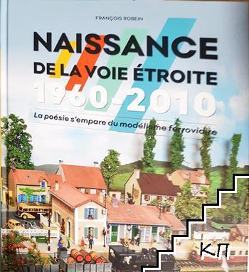 Naissance de la voie étroite 1960-2010
