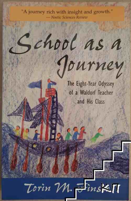 School as a Journey: The Eight-Year Odyssey of a Waldorf Teacher and His Class