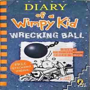 Diary of a Wimpy Kid. Book 14: Wrecking Ball Diary of a Wimpy Kid. Book 14: Wrecking Ball