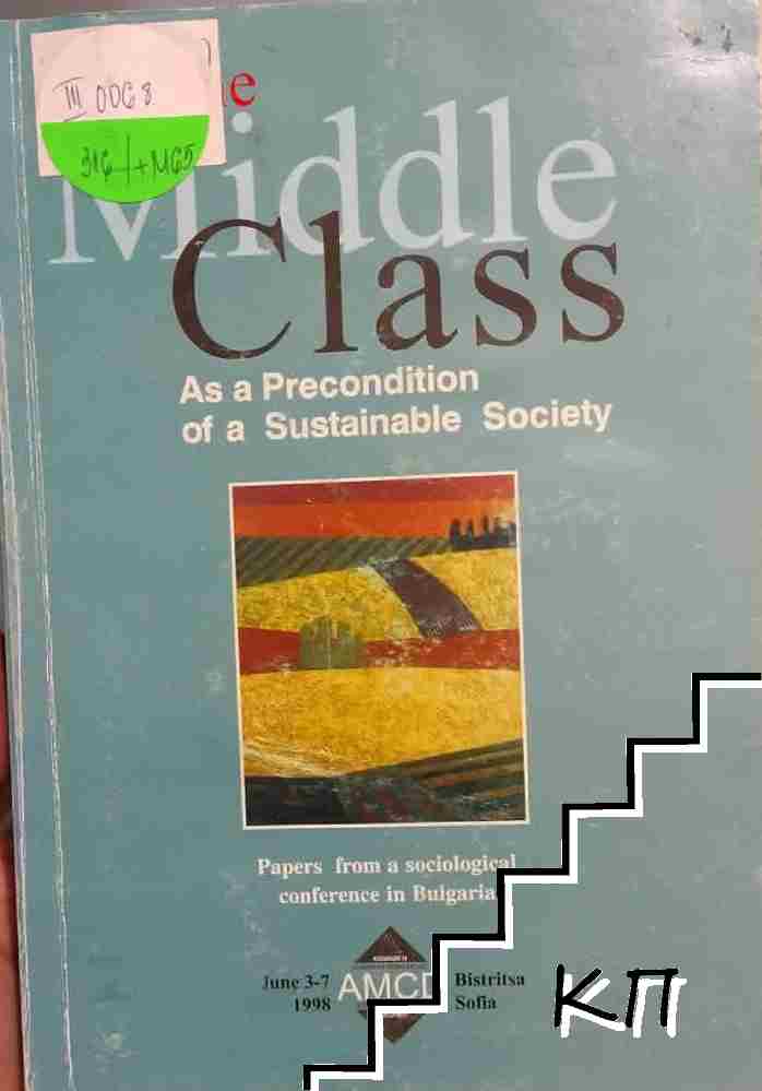 The Middle Class as a Precondition of a Sustainable Society The Middle Class as a Precondition of a Sustainable Society