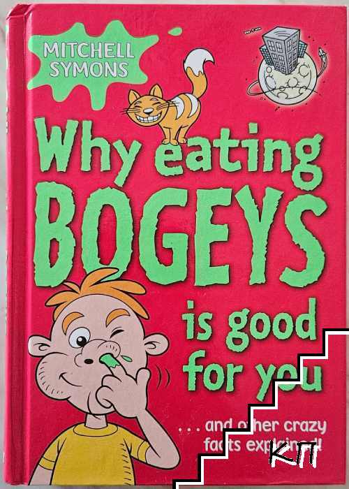 Why Eating Bogeys Is Good for You