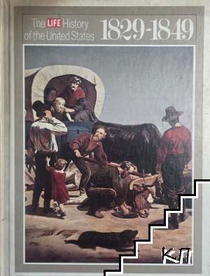 The life history of the United States 1829-1849. Vol. 4