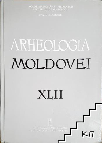 Arheologia Moldovei. Vol XLII