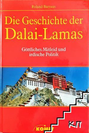 Die Geschichte der Dalai Lamas Göttliches Mitleid und irdische Politik