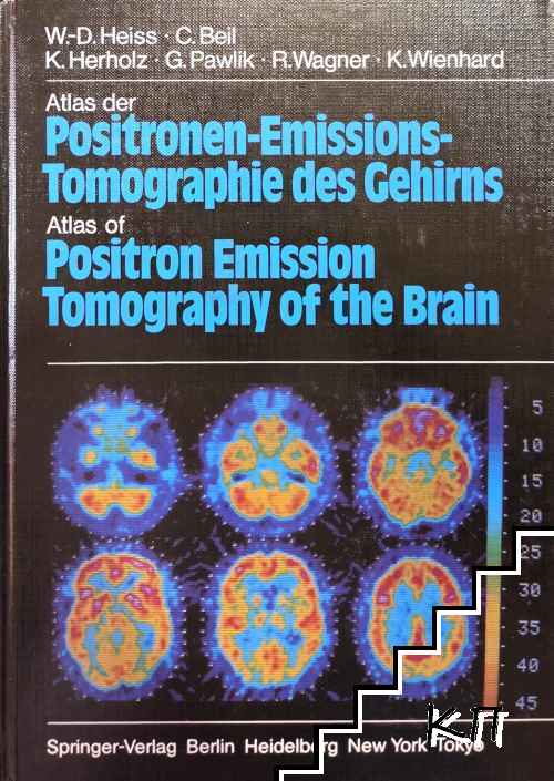 Atlas of Positron Emission Tomography of the Brain. Atlas der Positronen-Emissions-Tomographie des Gehirns