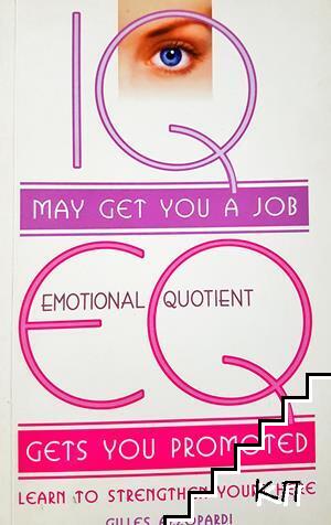 IQ May Get You a Job; EQ Gets You Promoted