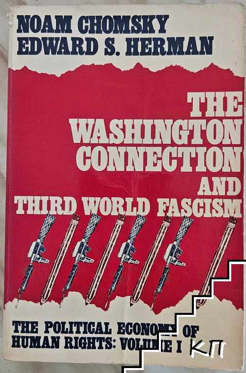 The Political Economy of Human Rights. Vol. 1: The Washington Connection and Third World Fascism