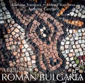 A Guide to Roman Bulgaria