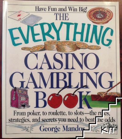 The Everything Casino Gambling Book