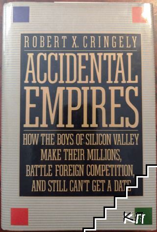 Accidental Empires