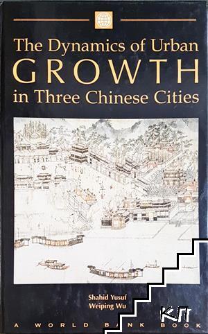 The Dynamics of Urban Growth in Three Chinese Cities