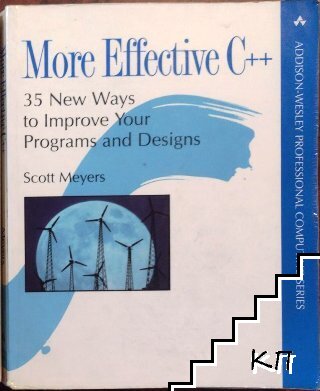 More Effective C++: 35 New Ways to Improve Your Programs and Designs