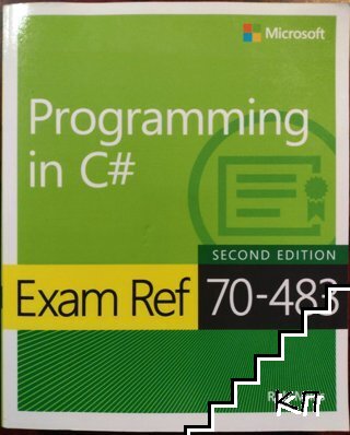 Programming in C#: Exam Ref 70-483