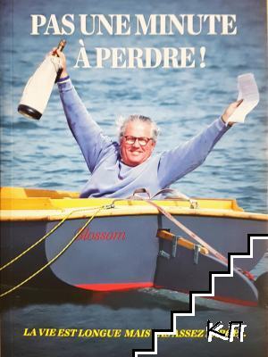 Pas Une Minute A Perdre!