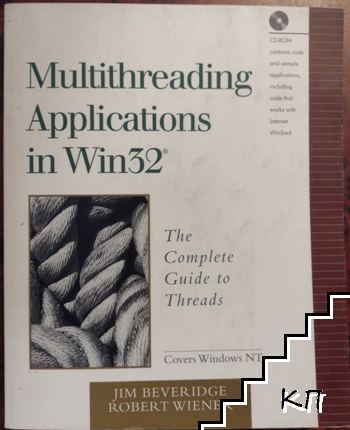Multithreading Applications in Win32: The Complete Guide to Threads