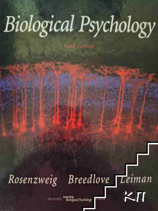 Biological Psychology: An Introduction to Behavioral, Cognitive, and Clinical Neuroscience