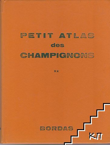 Petit atlas des champignons. Tome 2: Descriptions