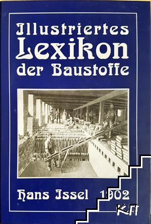 Illustriertes Lexikon der gebrauchichen Baustoffe