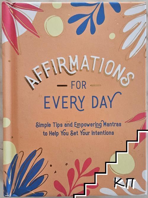 Affirmations for Every Day Affirmations for Every Day