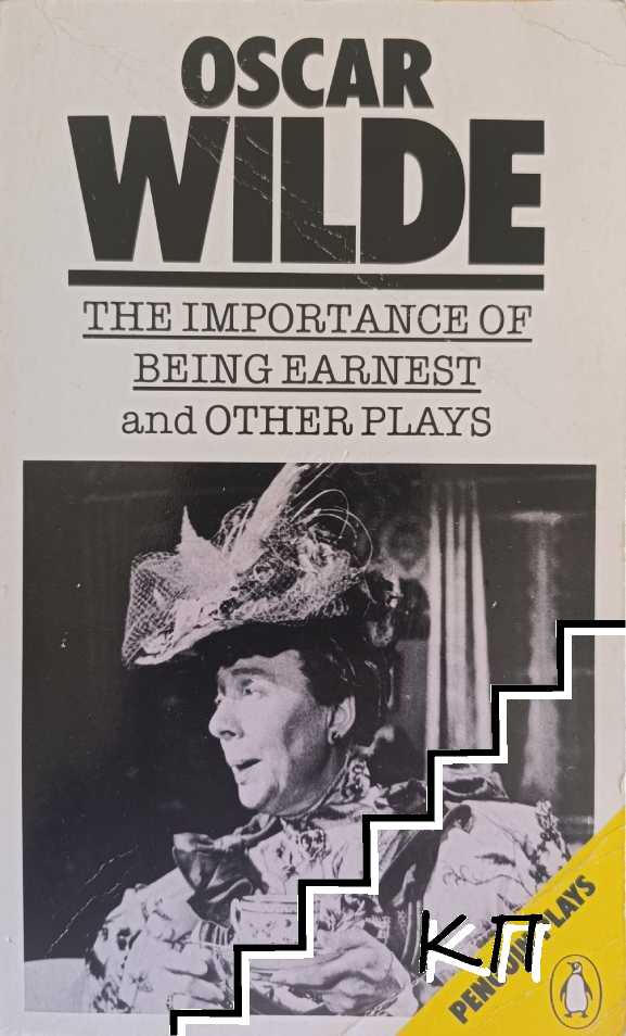 The Importance Of Being Ernest and Other Plays The Importance Of Being Ernest and Other Plays