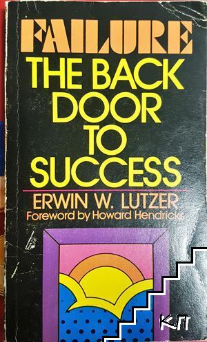 Failure: The Back Door To Success Failure: The Back Door To Success